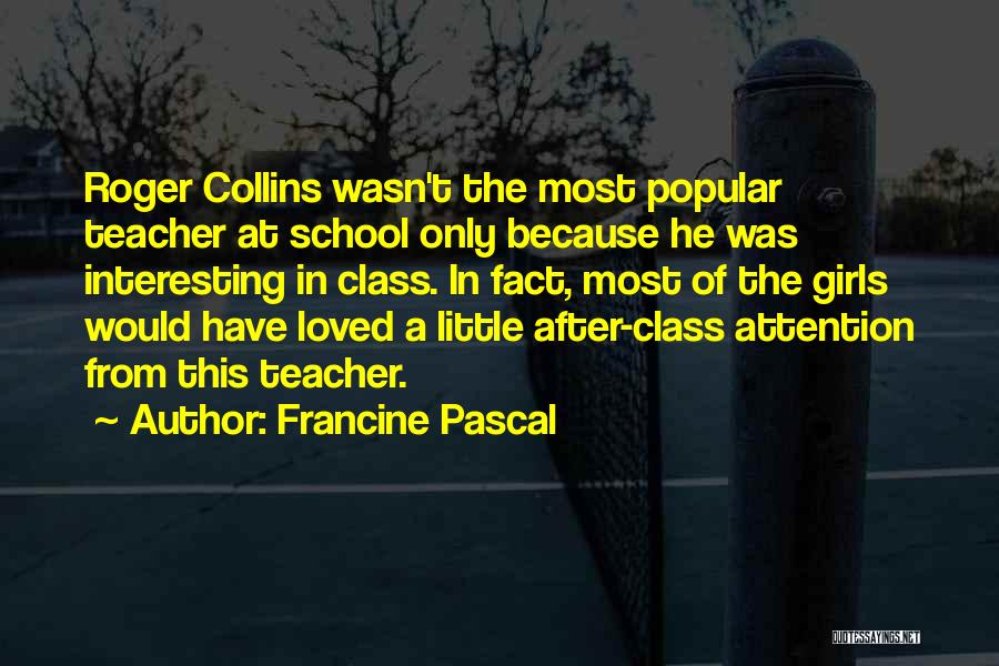 Sweet Teachers Quotes By Francine Pascal