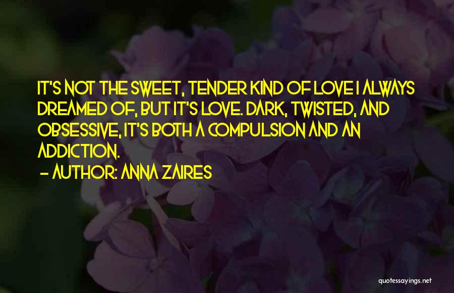 Sweet Tender Love Quotes By Anna Zaires