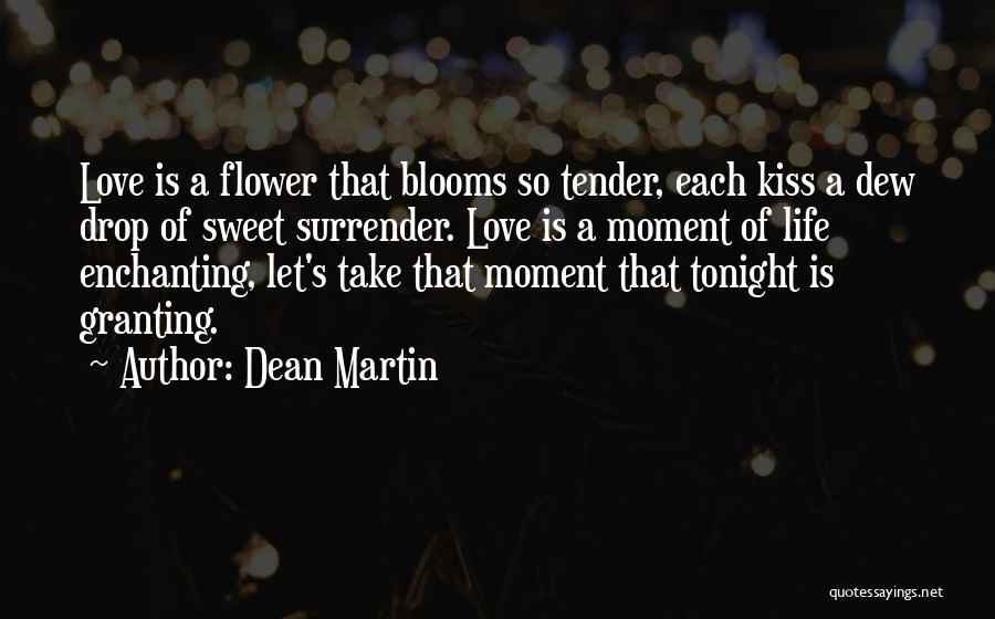 Sweet Tender Love Quotes By Dean Martin