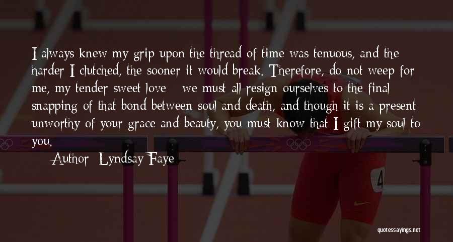 Sweet Tender Love Quotes By Lyndsay Faye