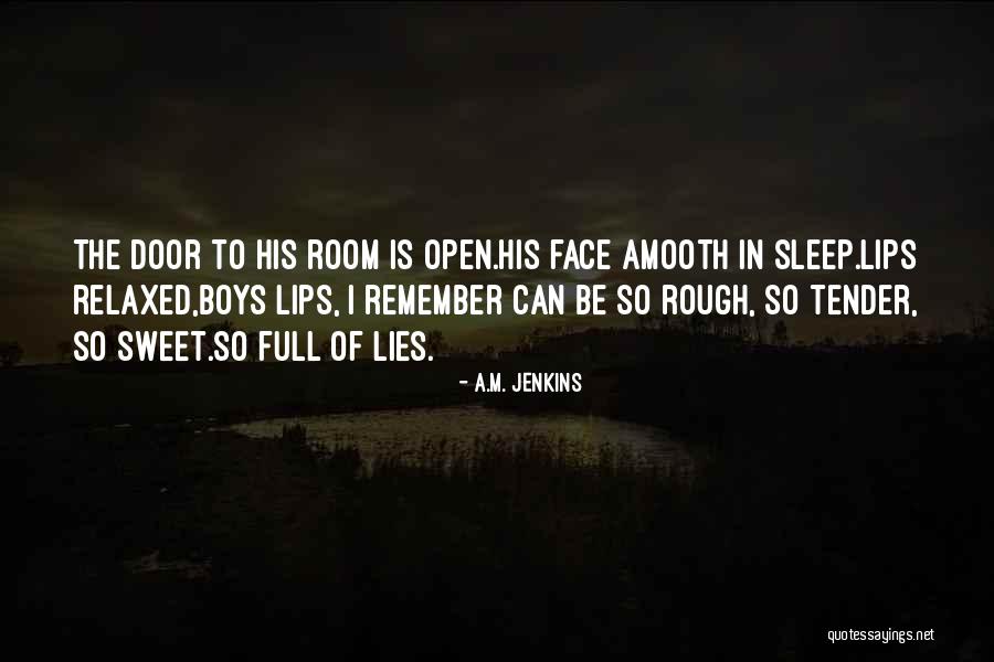 Sweet Tender Quotes By A.M. Jenkins Sweet Tender Quotes By A.M. Jenkins