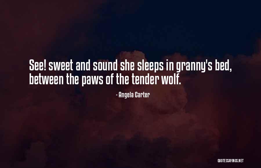 Sweet Tender Quotes By Angela Carter Sweet Tender Quotes By Angela Carter