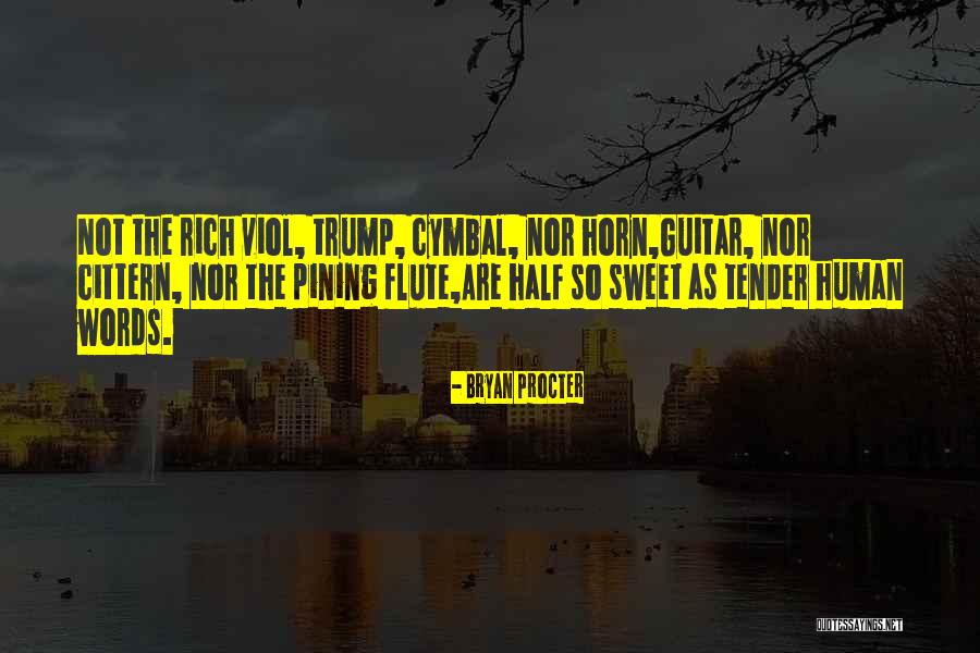 Sweet Tender Quotes By Bryan Procter Sweet Tender Quotes By Bryan Procter