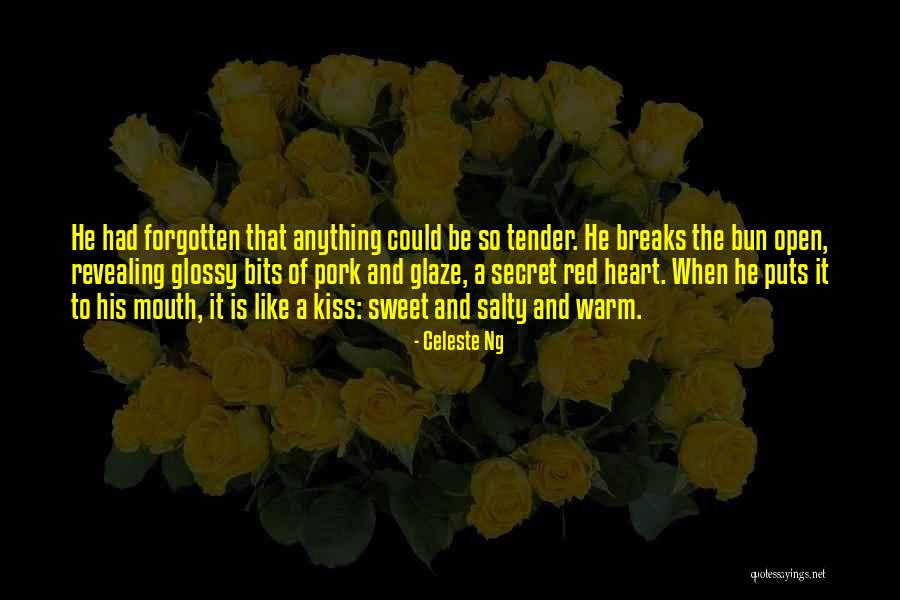 Sweet Tender Quotes By Celeste Ng Sweet Tender Quotes By Celeste Ng