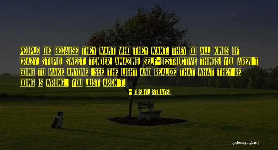 Sweet Tender Quotes By Cheryl Strayed Sweet Tender Quotes By Cheryl Strayed