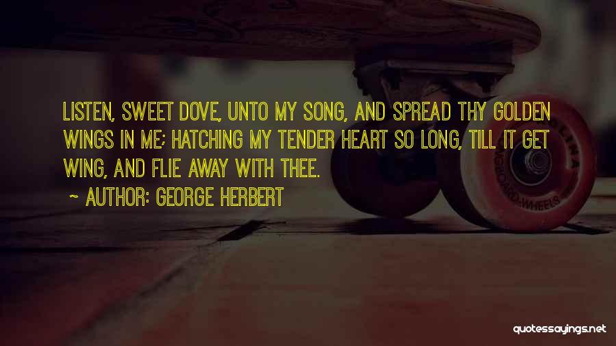 Sweet Tender Quotes By George Herbert