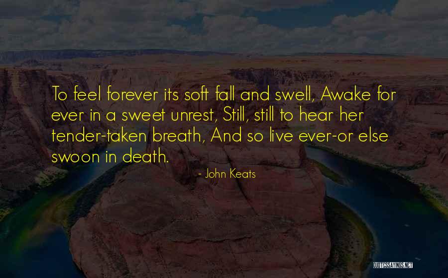 Sweet Tender Quotes By John Keats Sweet Tender Quotes By John Keats