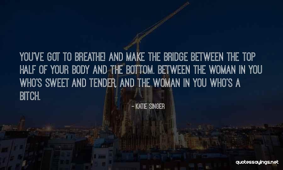 Sweet Tender Quotes By Katie Singer Sweet Tender Quotes By Katie Singer