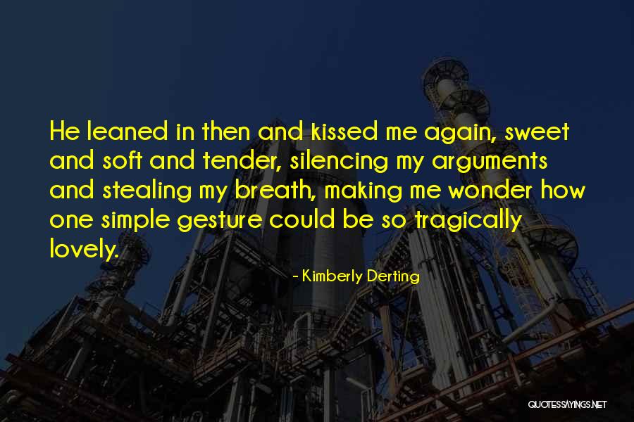 Sweet Tender Quotes By Kimberly Derting Sweet Tender Quotes By Kimberly Derting