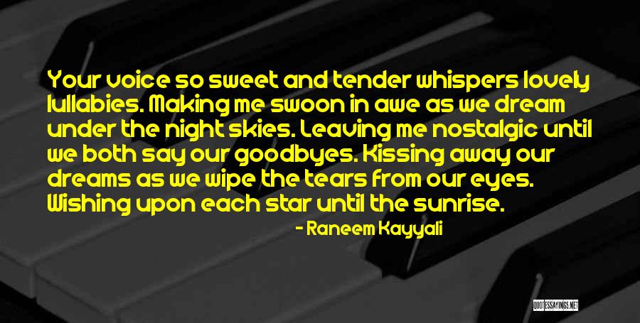 Sweet Tender Quotes By Raneem Kayyali Sweet Tender Quotes By Raneem Kayyali