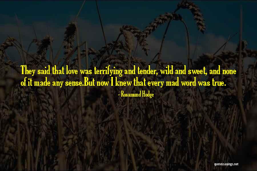 Sweet Tender Quotes By Rosamund Hodge Sweet Tender Quotes By Rosamund Hodge