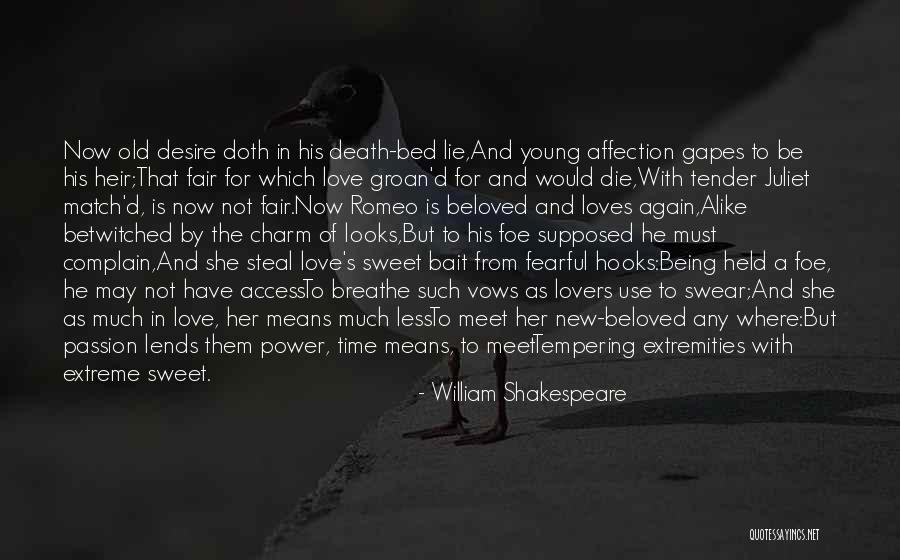 Sweet Tender Quotes By William Shakespeare Sweet Tender Quotes By William Shakespeare