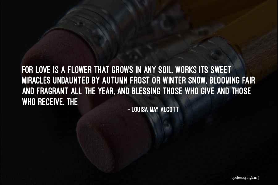 Sweet That Grows Quotes By Louisa May Alcott