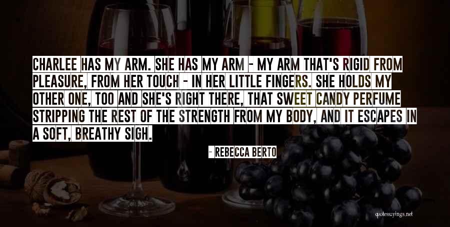 Sweet That Is Not Candy Quotes By Rebecca Berto Sweet That Is Not Candy Quotes By Rebecca Berto