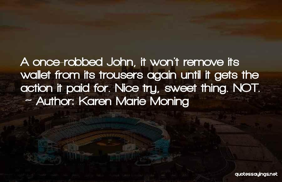 Sweet Thing Quotes By Karen Marie Moning