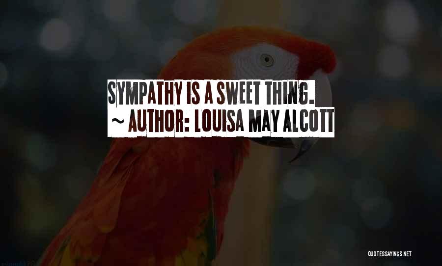 Sweet Thing Quotes By Louisa May Alcott