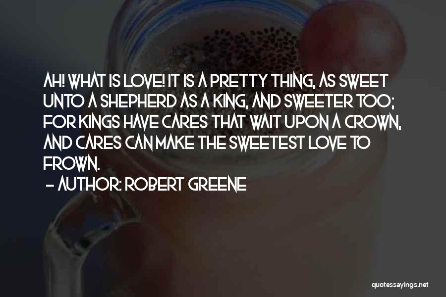 Sweet Thing Quotes By Robert Greene