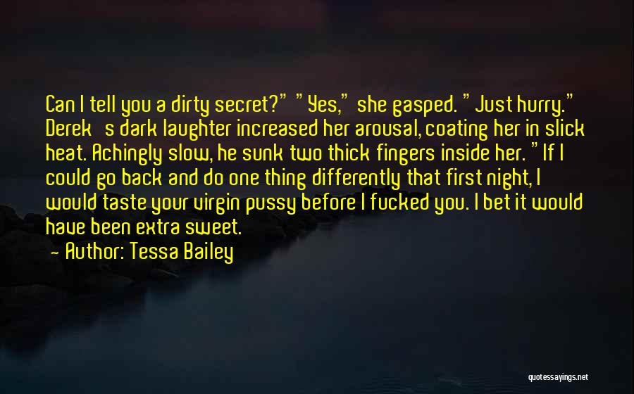 Sweet Thing Quotes By Tessa Bailey