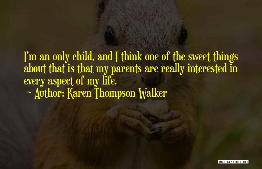 Sweet Things In Life Quotes By Karen Thompson Walker