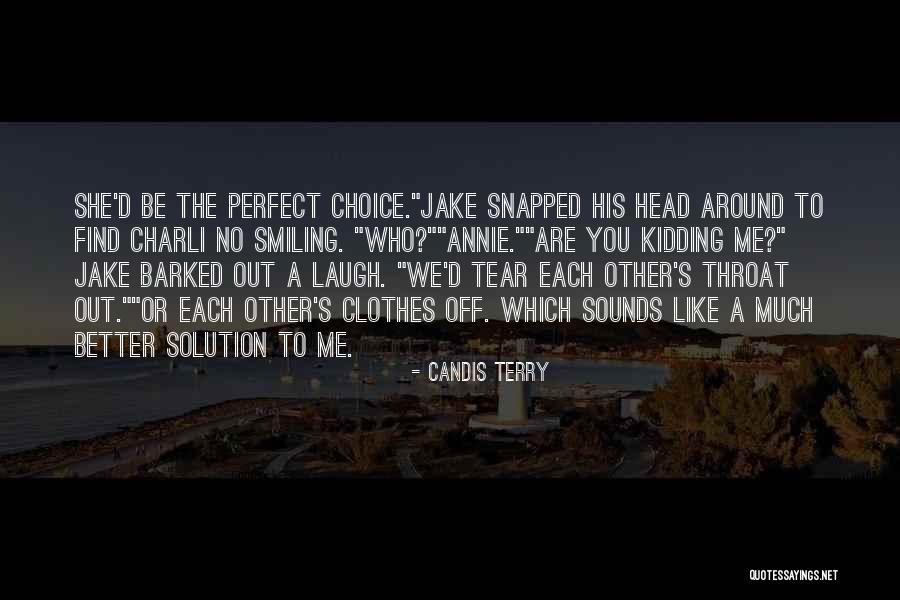 Sweet Throat Quotes By Candis Terry Sweet Throat Quotes By Candis Terry