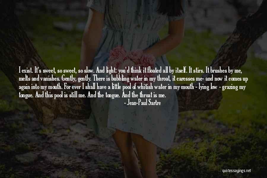 Sweet Throat Quotes By Jean-Paul Sartre Sweet Throat Quotes By Jean-Paul Sartre
