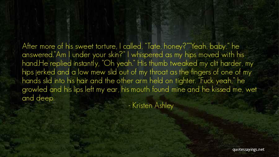 Sweet Throat Quotes By Kristen Ashley Sweet Throat Quotes By Kristen Ashley