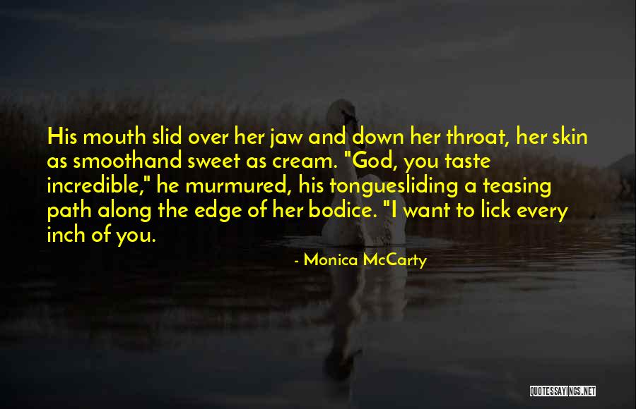 Sweet Throat Quotes By Monica McCarty Sweet Throat Quotes By Monica McCarty