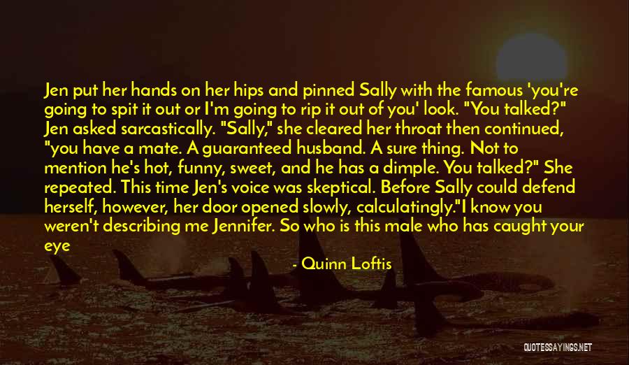 Sweet Throat Quotes By Quinn Loftis Sweet Throat Quotes By Quinn Loftis