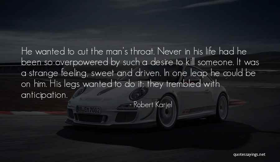 Sweet Throat Quotes By Robert Karjel Sweet Throat Quotes By Robert Karjel