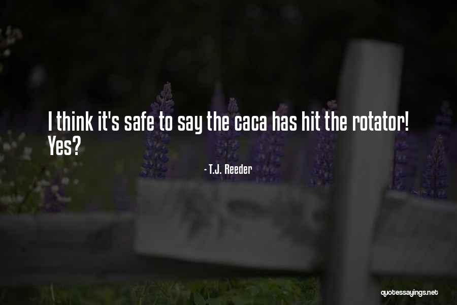 Sweet Thursday Quotes By T.J. Reeder Sweet Thursday Quotes By T.J. Reeder
