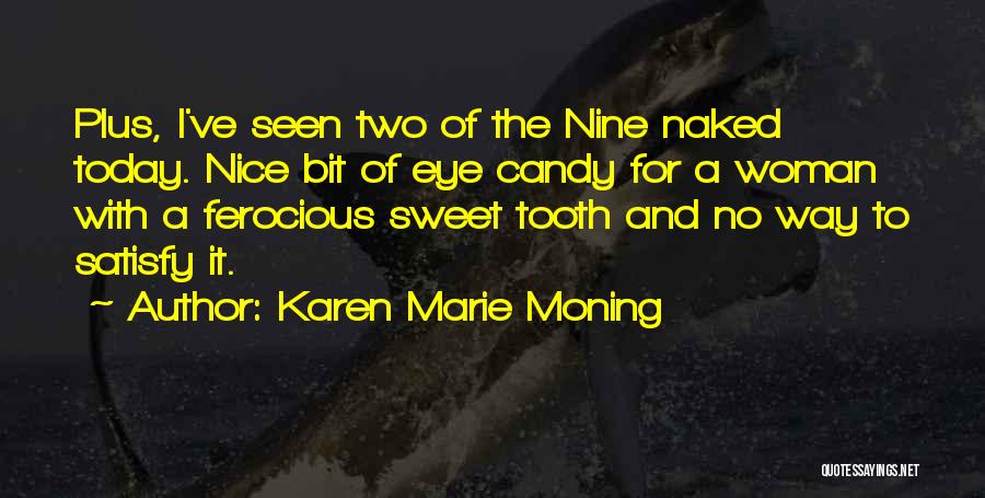 Sweet Tooth Candy Quotes By Karen Marie Moning