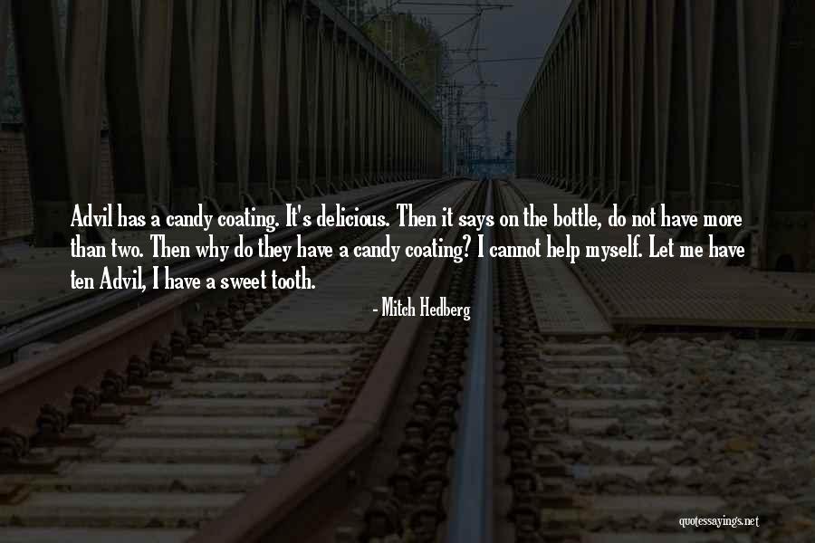 Sweet Tooth Candy Quotes By Mitch Hedberg Sweet Tooth Candy Quotes By Mitch Hedberg