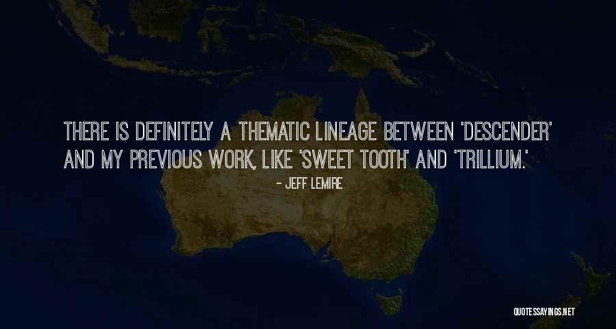 Sweet Tooth Quotes By Jeff Lemire Sweet Tooth Quotes By Jeff Lemire