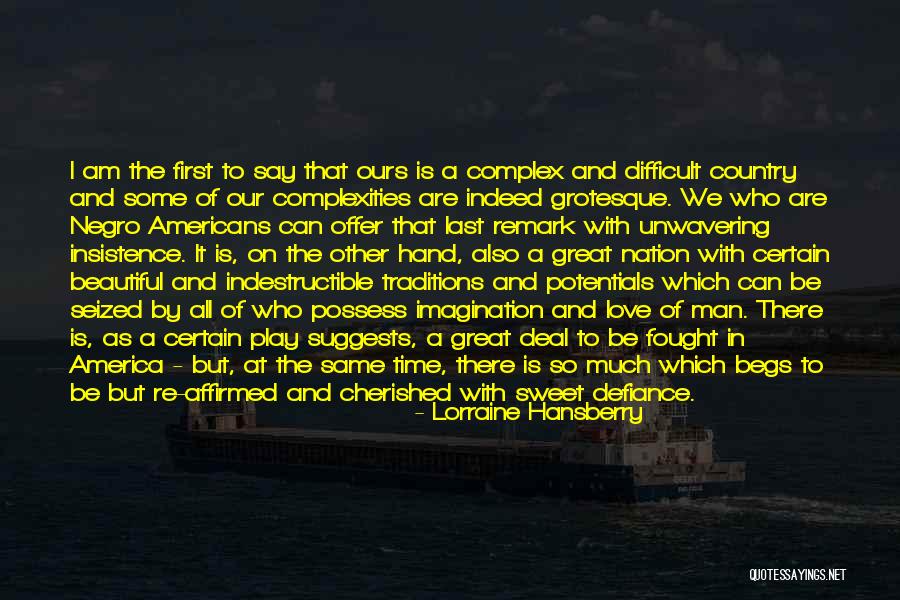Sweet Traditions Quotes By Lorraine Hansberry Sweet Traditions Quotes By Lorraine Hansberry