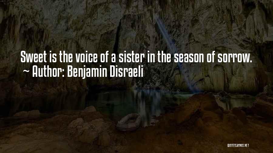 Sweet Voice Quotes By Benjamin Disraeli