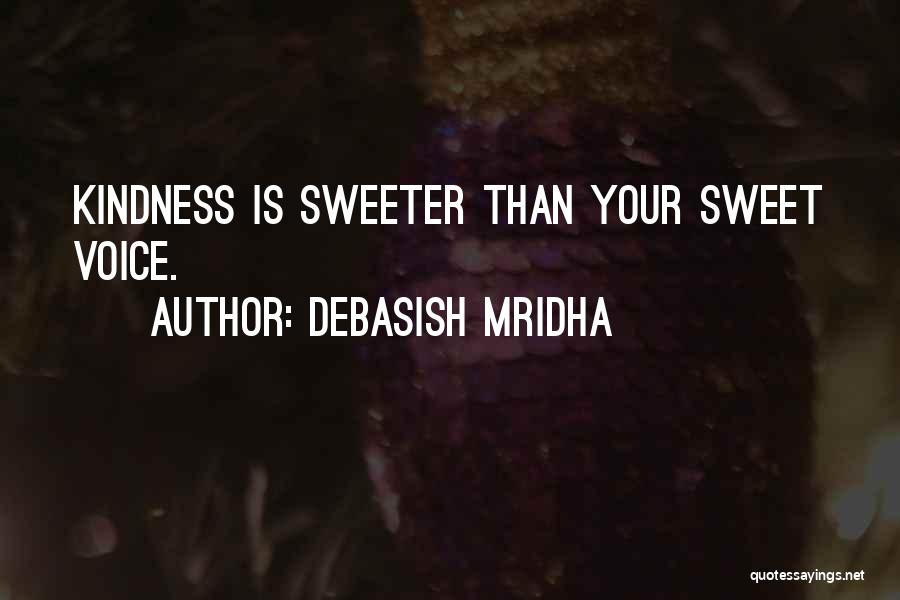 Sweet Voice Quotes By Debasish Mridha