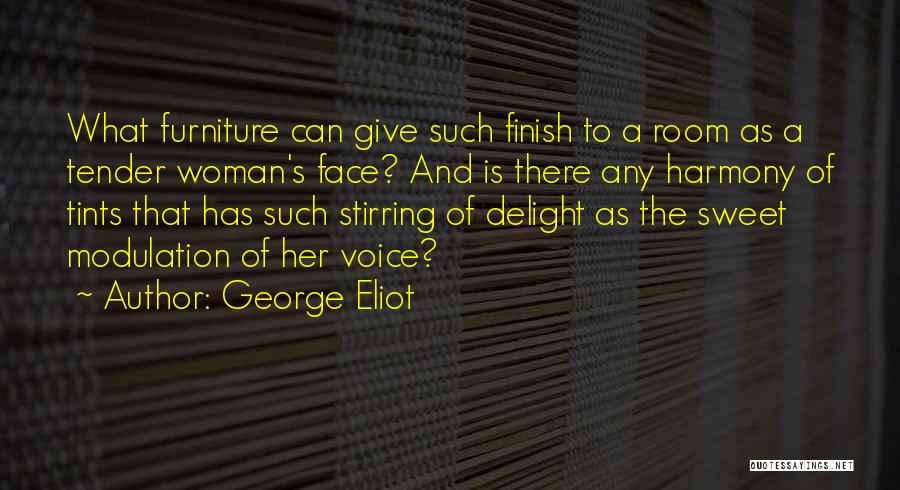 Sweet Voice Quotes By George Eliot