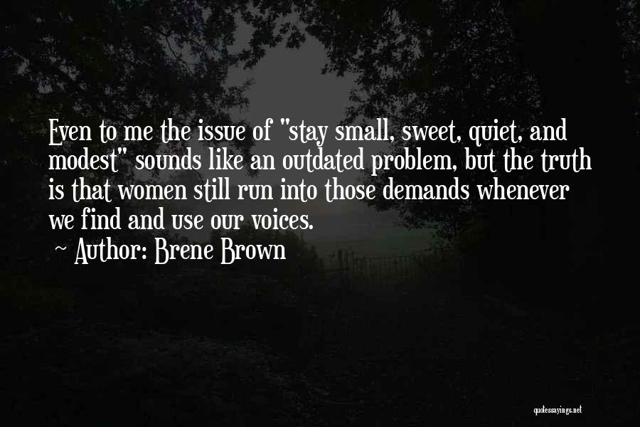 Sweet Voices Quotes By Brene Brown