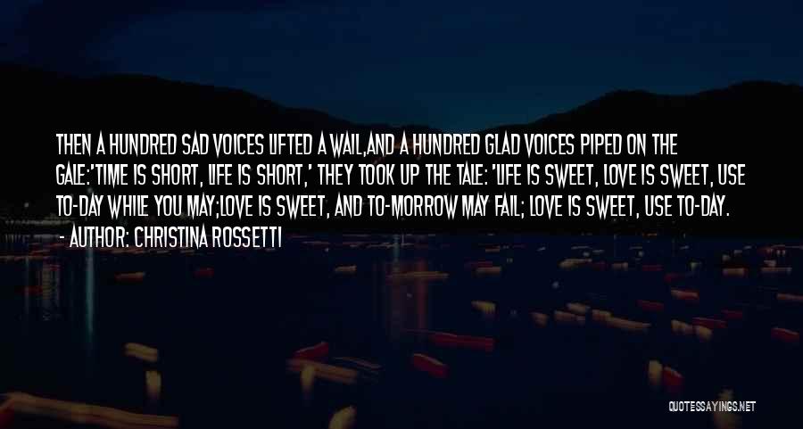 Sweet Voices Quotes By Christina Rossetti