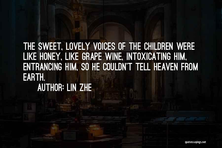 Sweet Voices Quotes By Lin Zhe
