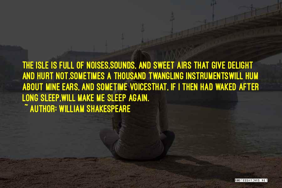 Sweet Voices Quotes By William Shakespeare