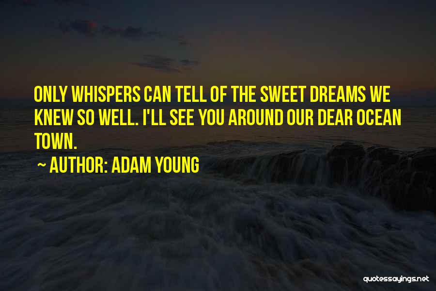 Sweet Whispers Quotes By Adam Young