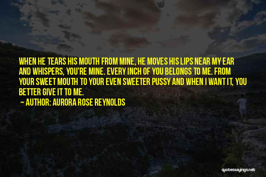 Sweet Whispers Quotes By Aurora Rose Reynolds
