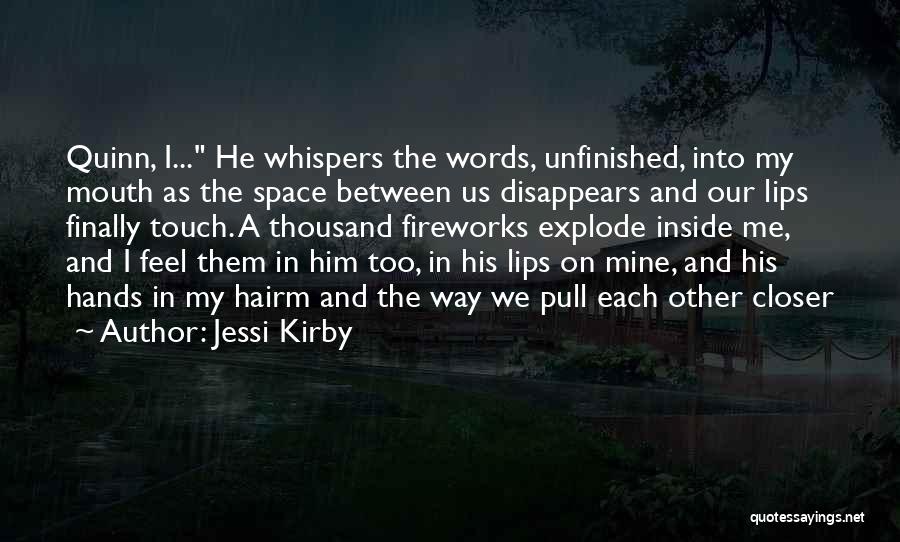 Sweet Whispers Quotes By Jessi Kirby