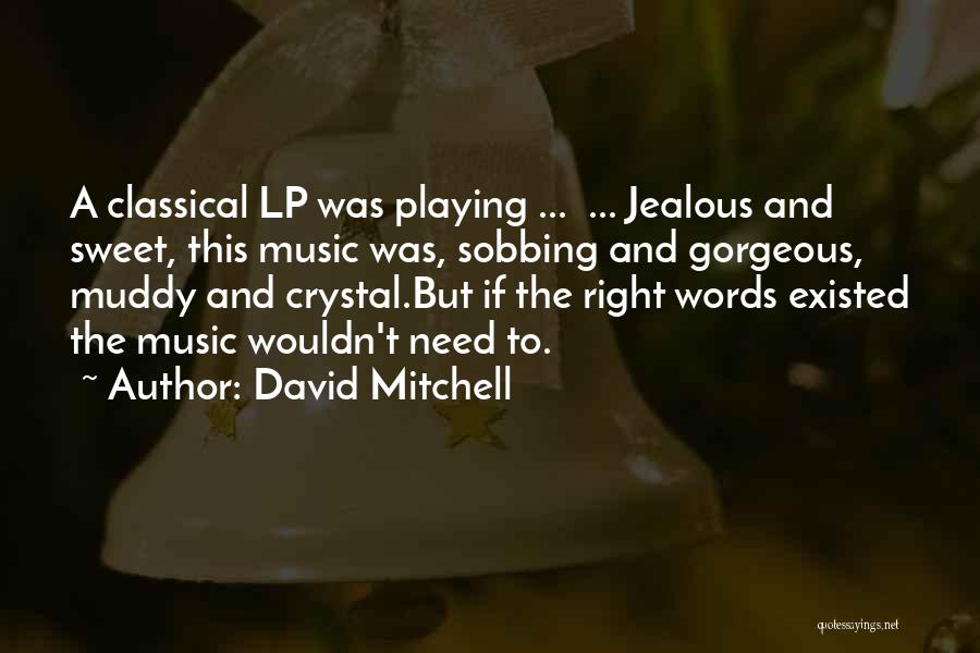 Sweet Words And Quotes By David Mitchell