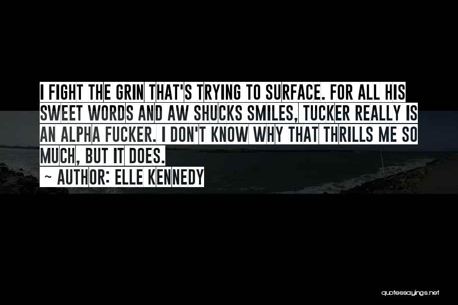 Sweet Words And Quotes By Elle Kennedy