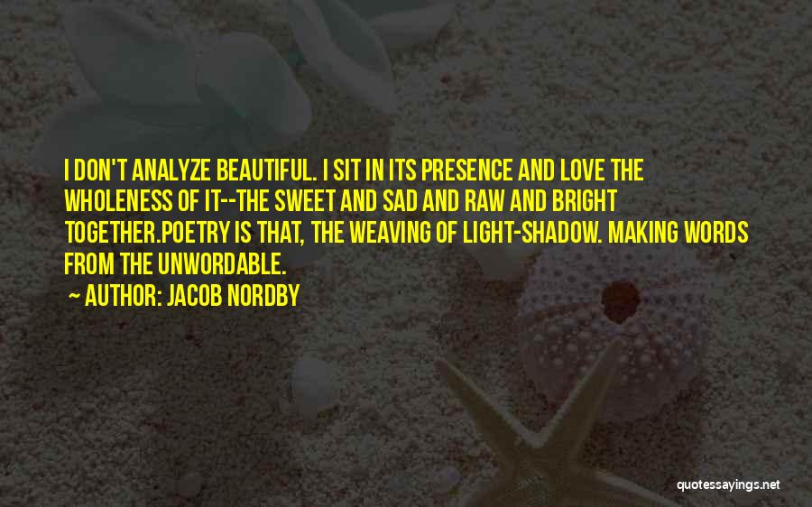 Sweet Words Love Quotes By Jacob Nordby