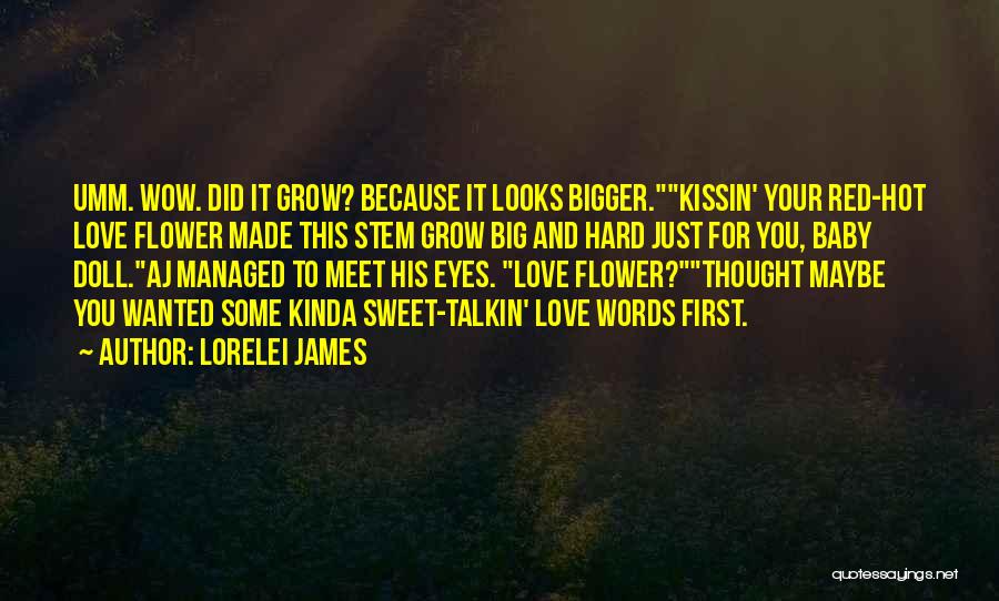 Sweet Words Love Quotes By Lorelei James