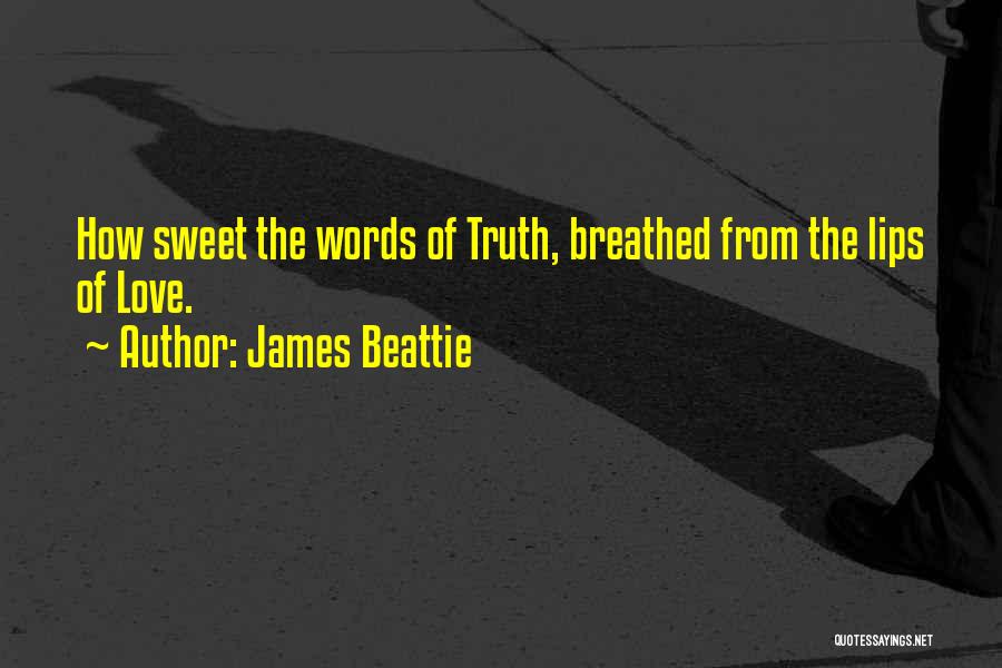 Sweet Words Of Love Quotes By James Beattie