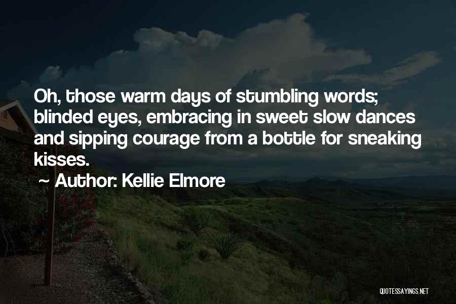 Sweet Words Of Love Quotes By Kellie Elmore